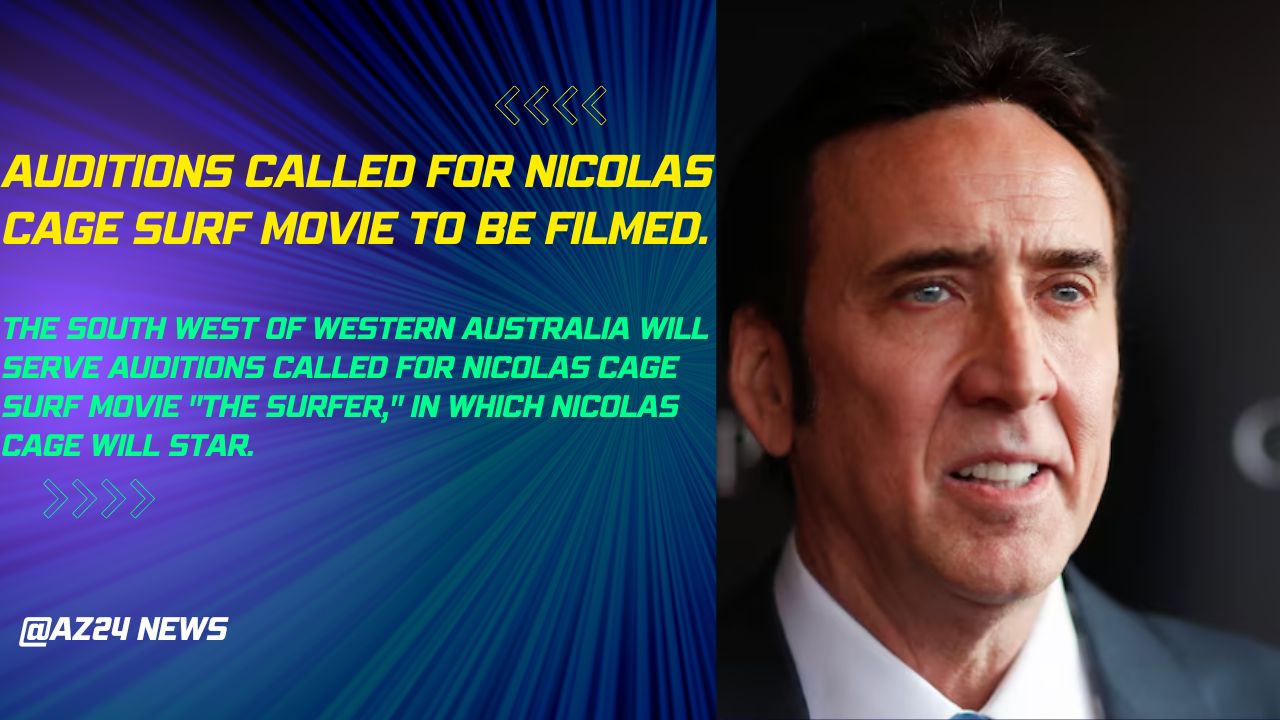 Auditions called for Nicolas Cage's surf movie to be filmed.