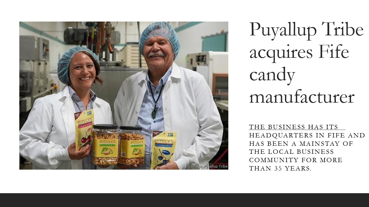 Puyallup Tribe acquires Fife candy manufacturer