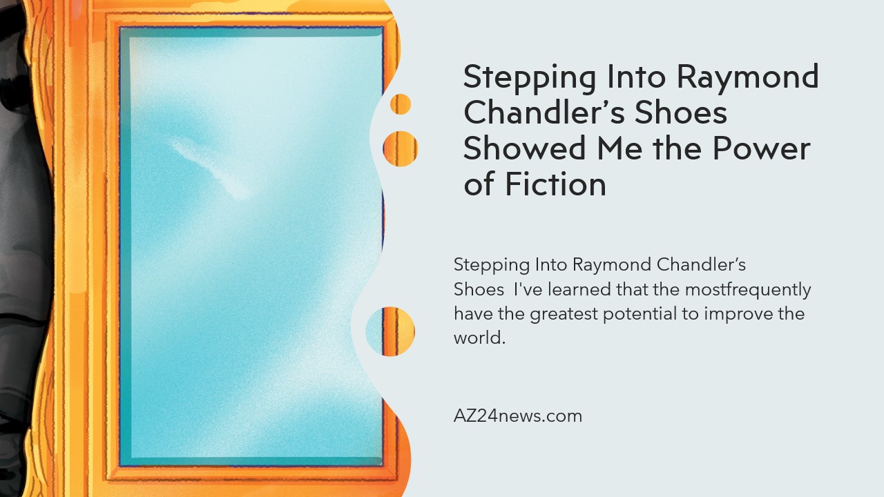 Stepping Into Raymond Chandler’s Shoes