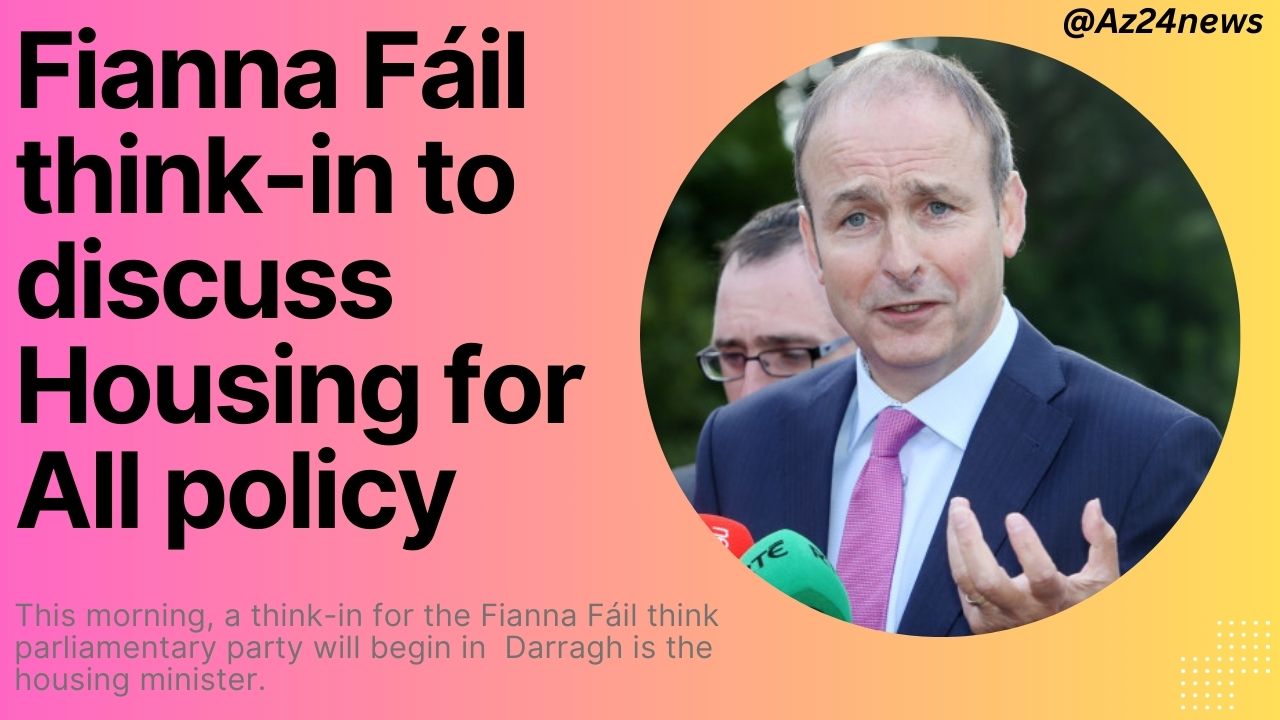 Fianna Fáil think-in to discuss Housing for All policy