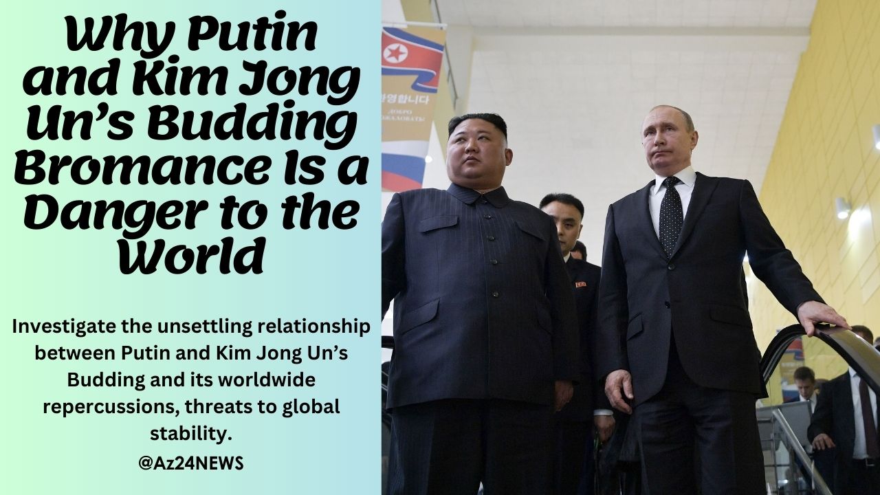 Why Putin and Kim Jong Un’s Budding Bromance Is a Danger to the World