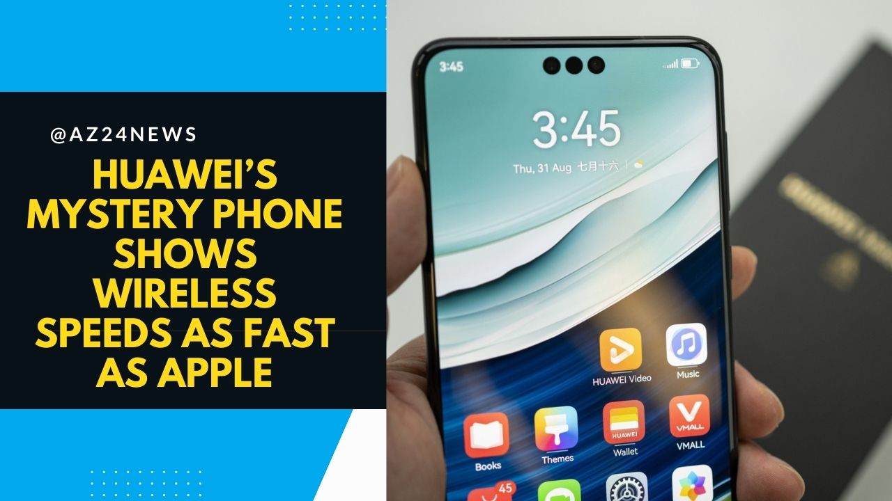 Huawei’s Mystery Phone Shows Wireless Speeds as Fast as Apple
